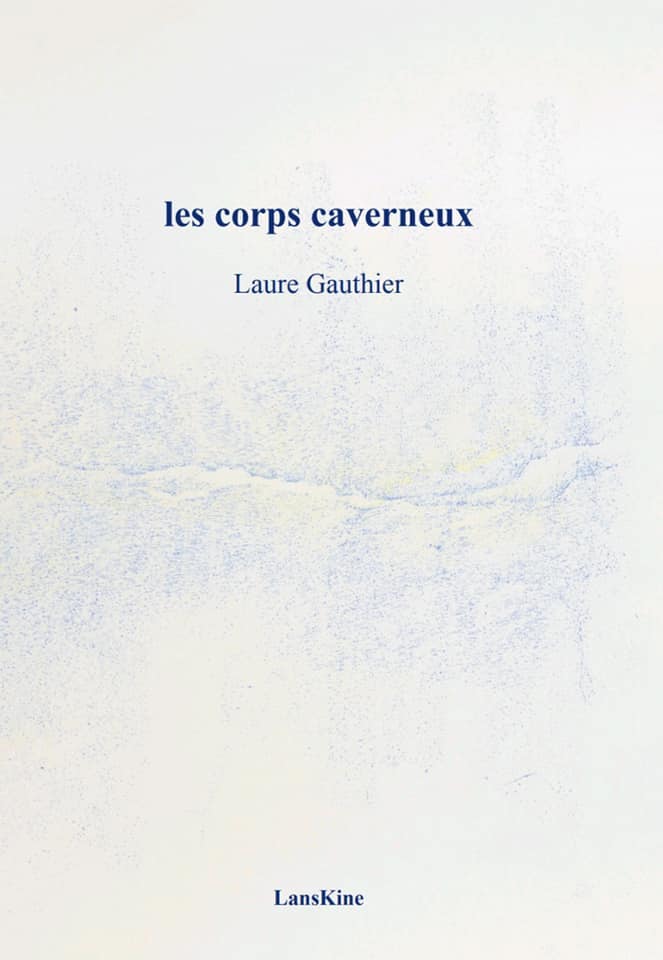 image de la couverture du dernier livre de Laure Gauthier, les corps caverneux aux éditions Lanskine