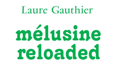 22.08.24 Parution de « mélusine reloaded » chez Corti